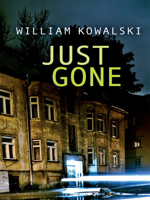 Title details for Just Gone by William Kowalski - Available